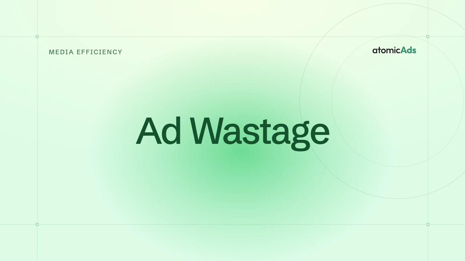 Ad Wastage: atomicAds blog cover