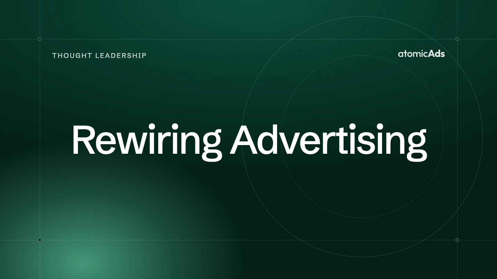 Rewiring Advertising: atomicAds blog cover