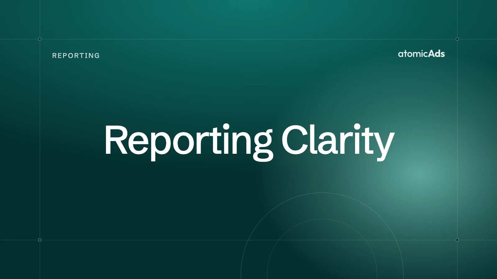 Reporting Clarity: atomicAds blog cover
